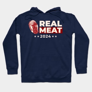 Real Meat 2024! Modern Presidential Election No Fake Meat Parody T-Shirt. Hoodie